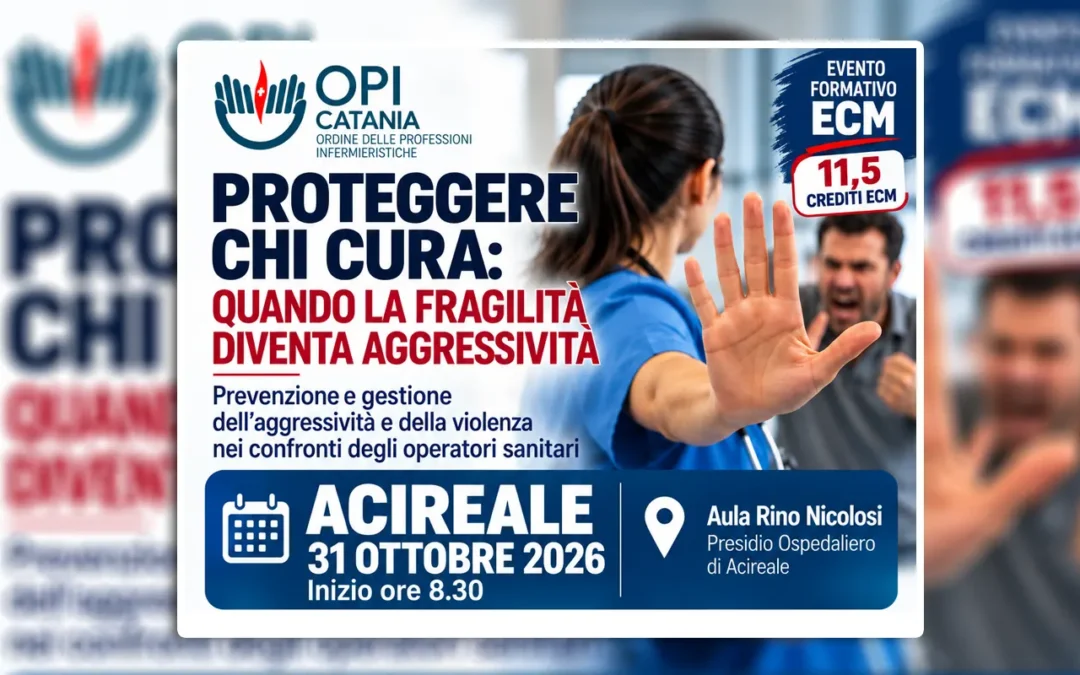 Evento Formativo ECM: “Proteggere chi cura: quando la fragilità diventa aggressività